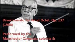 Malcolm Arnold Divertimento for Wind Octet Op 137 1988 [upl. by Yllier]