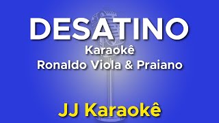 Desatino  Ronaldo Viola e Praiano  Karaokê com 2ª voz cover [upl. by Thorne732]