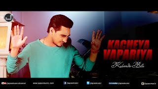 Kacheya Vapariya‬  Kulwinder Billa  New Punjabi Song 2015  Japas Music [upl. by Ika]