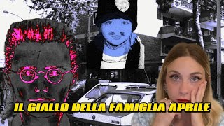 IL MISTERIOSO GIALLO DELLA FAMIGLIA APRILE  Cronaca Nera Italiana [upl. by Attaymik]