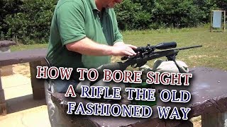 How to Bore Sight a Rifle the Old Fashioned Way [upl. by Yerac]