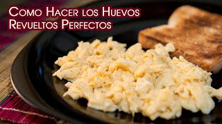 Como Hacer los Huevos Revueltos Perfectos [upl. by Ruff800]