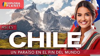 CHILE  Así es CHILE  El Paraíso en el Fin del Mundo [upl. by Anavoig]