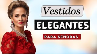 👗 Vestidos ELEGANTES para SEÑORAS  De 50 años a más [upl. by Coryden]