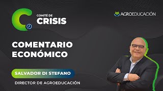 El Comentario Económico de Salvador Di Stefano  Comité de Crisis 232 [upl. by Klusek]