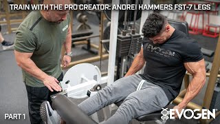 Train with The Pro Creator Andrei Hammers FST7 Legs Part 1 [upl. by Lamb]