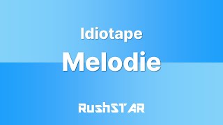 Idiotape  Melodie [upl. by Kreiker988]