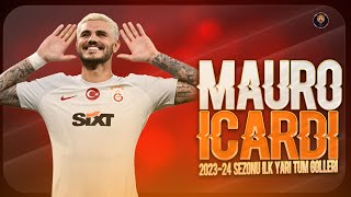 Mauro İcardi  202324 Sezonu Tüm Golleri  Trendyol Süper Lig [upl. by Etnohc23]