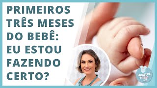 3 MESES DO BEBÊ – 6 CUIDADOS NECESSÁRIOS  MACETES DE MÃE [upl. by Voltmer]