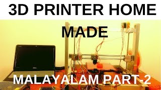 3D PRINTER HOME MADE MALAYALAM PART2 [upl. by Nagek512]