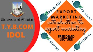 introduction to export marketing  Export Marketing  TYBCOM  MU IDOL FREE DEMO LECTURE BY VISHAL [upl. by Roxana]