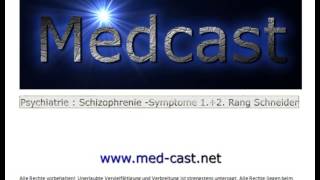 Medcast Psychiatrie  Schizophrenie Symptome 12 Ranges nach Schneider [upl. by Brottman]