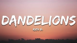 Ruth B  Dandelions Lyrics [upl. by Gilbertson]