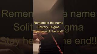 Solitary Enigma Welcome [upl. by Amick]