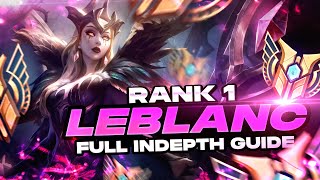 HOW TO PLAY LEBLANC  FULL INDEPTH GUIDE  RANK 1 CHALLENGER MID [upl. by Adnoraj]