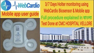 37 Days Holter monitoring using Webcardio Biosensor amp app ✓ Full procedure explained CMC VELLORE [upl. by Selestina273]