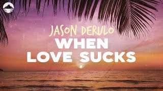 Jason Derulo  When Love Sucks feat Dido  Lyrics [upl. by Caiaphas]