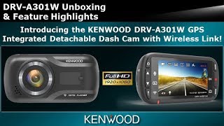 KENWOOD DRVA301W Dash Cam Unboxing amp Feature Highlights [upl. by Monreal748]