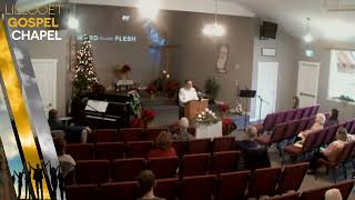 Dec 1023  Advent 2  Dwelt Among Us  Lillooet Gospel Chapel Sunday Service [upl. by Oinotnas]