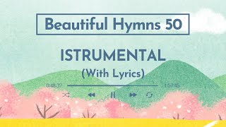 2hourPeaceful hymns 50 with lyrics⎮Piano instrumental [upl. by Templer]