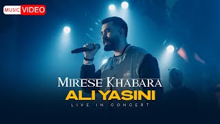 Ali Yasini  Mirese Khabara  Live In Concert علی یاسینی  میرسه خبرا [upl. by Latia]