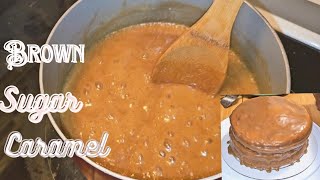 Easy Brown Sugar Caramel Recipe  Caramel Cake Icing Tutorial baking [upl. by Nerot]