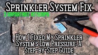 How I Fixed My Sprinkler System’s Low Pressure A StepbyStep Guide [upl. by Arretahs335]