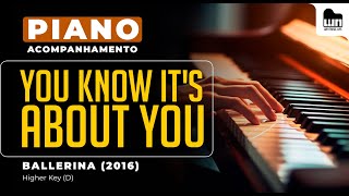 You Know Its About You Ballerina  Piano playback for cover  karoke [upl. by Pember]