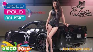 TOP 30 Greatest Disco Polo Songs  Best Disco Polo Songs Of All Time 2017 [upl. by Ronile654]