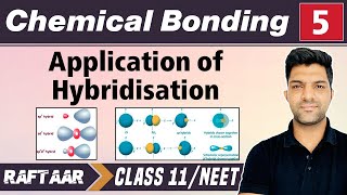 Chemical Bonding 05  Application Of Hybridisation  Class 11NEET  RAFTAAR [upl. by Yanad958]