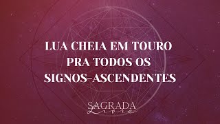 Pra quem tem Ascendente em CapricÃ³rnio O que esperar dessa Lua Cheia em Touro 1411 [upl. by Ehcar]