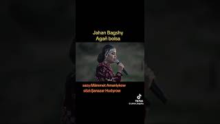 Jahan bagşy  agañ bolsa sözleri Şanazar Hydyrow [upl. by Enaols]