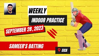 Sameer batting  EICA  DNXIs indoor practice  September 28 2023 [upl. by Ennovaj287]