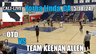 OTD 16U vs Team Keenan Allen 16U 51824 [upl. by Brady398]