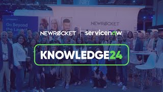 ServiceNow Knowledge 2024 — NewRocket WrapUp [upl. by Oicapot]