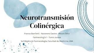 Neurotransmisión Colinérgica Parte 3  Mauro Ortiz [upl. by Lainad57]