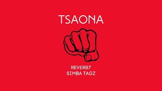 Reverb7 amp Simba Tagz  Tsaona 2021 [upl. by Zehcnas867]