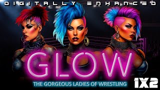 GLOW Restored and Enhanced  Episode 01x02 [upl. by Bathsheba]