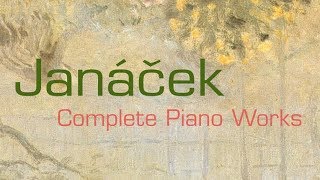 Janácek Complete Piano Works Full Album [upl. by Asseret]