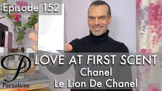 Chanel Le Lion De Chanel perfume review on Persolaise Love At First Scent episode 152 [upl. by Wilmer]