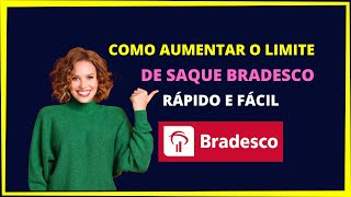 COMO AUMENTAR LIMITE DE SAQUE BRADESCO [upl. by Krongold]