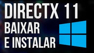 Como Baixar E Instalar o DIRECTX 11 no WINDOWS em 2022 Melhor Método [upl. by Ayhay]