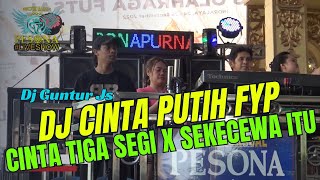 DJ TERBARU CINTA PUTIH FYP X SEKECEWA ITU X CINTA TIGA SEGI OT PESONA  DJ YANTO KURE Ft DJ GUNTUR J [upl. by Yale]