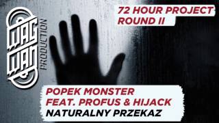 72 HOUR PROJECT PT2  POPEK HIJACK PROFUS  NATURALNY PRZEKAZ [upl. by Jemine553]