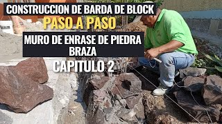 CONSTRUCCIÓN DE BARDA DE BLOCK paso a paso CAPITULO 2 muro de enrase de piedra braza [upl. by Fretwell160]