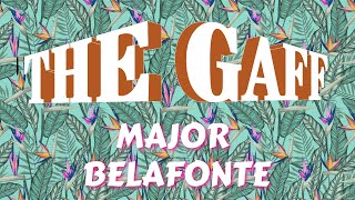 MAJOR BELAFONTE  THE GAFF SHOW EDITS Major Lazer VS Harry Belafonte [upl. by Ause]