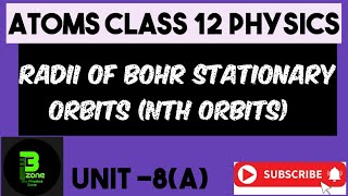 Radii of bohr stationary orbits nth orbits  Physics class 12 [upl. by Amberly503]