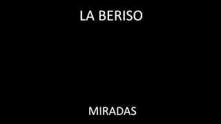 La Beriso  Miradas LETRA [upl. by Ayila372]