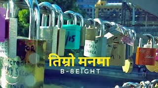 B8EIGHT  Timro Manma Official Music Video HD [upl. by Partan]