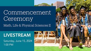 UC Santa Barbara Math Life amp Physical Sciences II Ceremony 2024 [upl. by Aidnic]